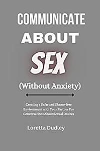 Communicate About Sex (Without Anxiety)