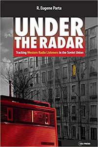 Under the Radar Tracking Western Radio Listeners in the Soviet Union