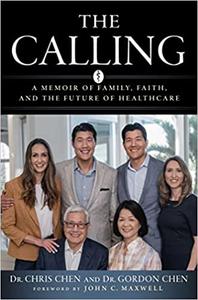 The Calling A Memoir of Family, Faith, and the Future of Healthcare