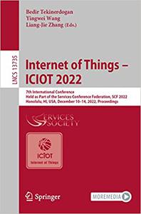 Internet of Things - ICIOT 2022 7th International Conference, Held as Part of the Services Conference Federation, SCF 2