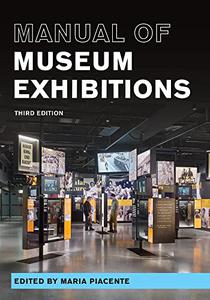 Manual of Museum Exhibitions, 3rd Edition