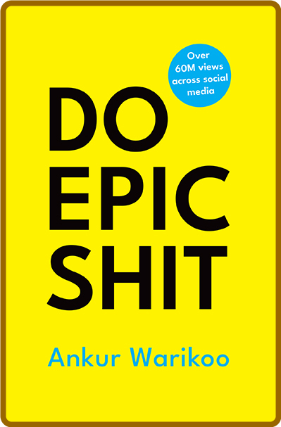 Do Epic Shit by Ankur Warikoo