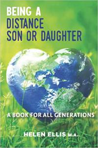Being a Distance Son or Daughter A Book for ALL Generations