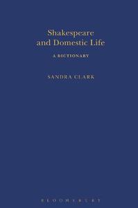 Shakespeare and Domestic Life A Dictionary
