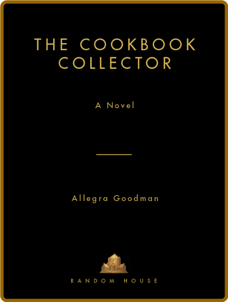 The Cookbook Collector by Allegra Goodman