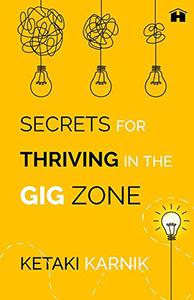 Secrets for Thriving in the Gig Zone (Lead)