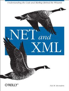 .NET and XML Understanding the Code and Markup Behind the Wizards