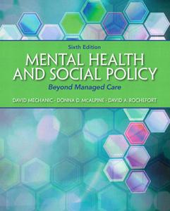 Mental Health and Social Policy Beyond Managed Care 