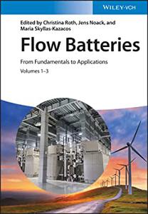 Flow Batteries From Fundamentals to Applications