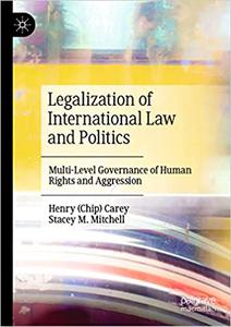 Legalization of International Law and Politics Multi-Level Governance of Human Rights and Aggression