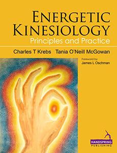 Energetic Kinesiology Principles and Practice