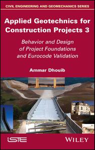 Applied Geotechnics for Construction Projects, Volume 3