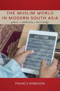 Muslim World in Modern South Asia, The Power, Authority, Knowledge