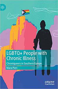 LGBTQ+ People with Chronic Illness Chroniqueers in Southern Europe