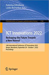 ICT Innovations 2022. Reshaping the Future Towards a New Normal 14th International Conference, ICT Innovations 2022, Sk