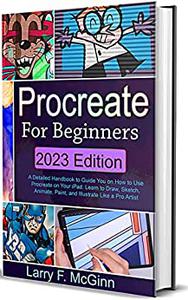 Procreate For Beginners 2023 Edition