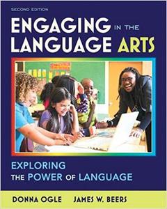 Engaging in the Language Arts Exploring the Power of Language