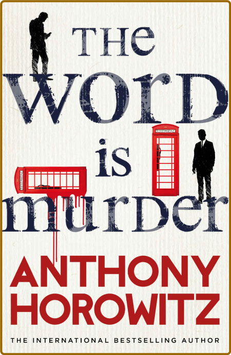 The Word Is Murder by Anthony Horowitz