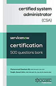 ServiceNow Certified System Administrator (CSA) 500 Questions Bank