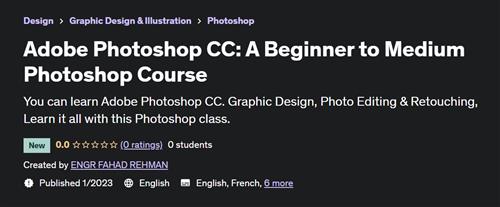 Adobe Photoshop CC Fundamentals and Essentials Training (2023)