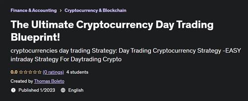 The Ultimate Cryptocurrency Day Trading Blueprint!