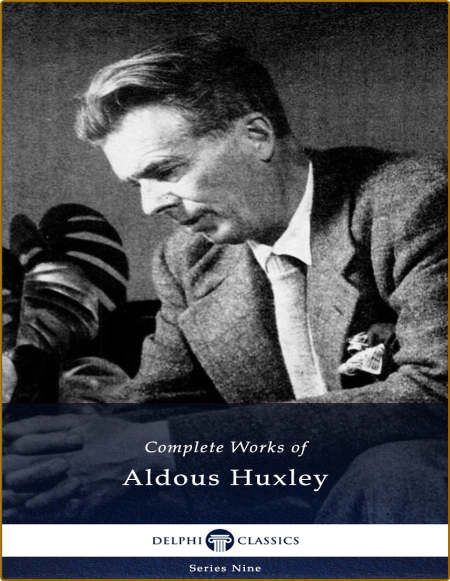 Complete Works of Aldous Huxley