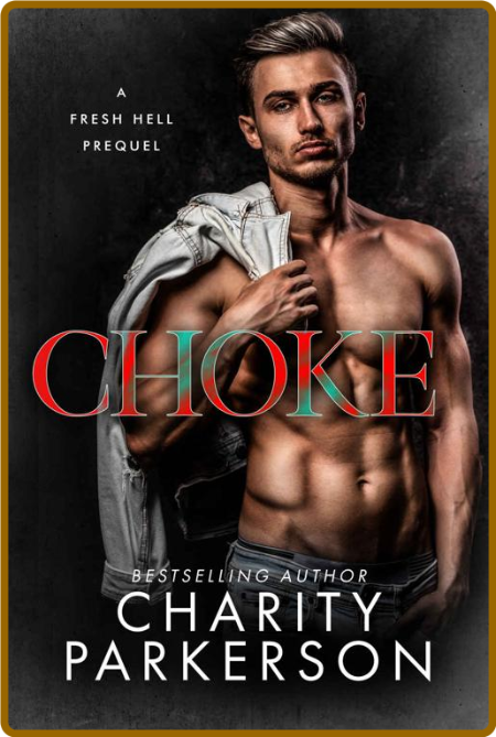 Choke (Fresh Hell) - Charity Parkerson