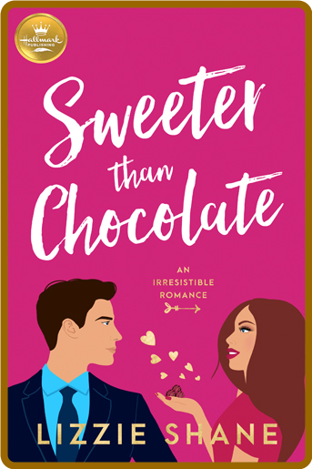 Sweeter Than Chocolate - Lizzie Shane