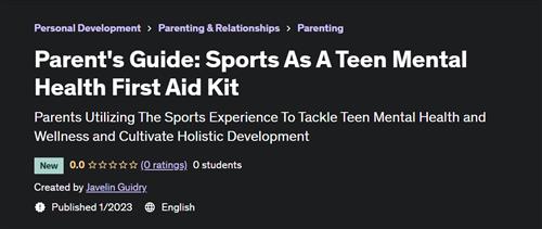 Parent's Guide Sports As A Teen Mental Health First Aid Kit