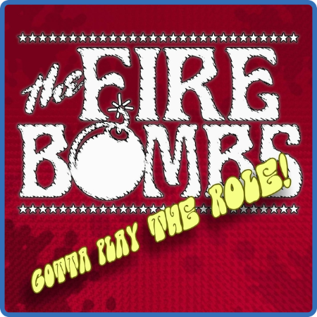 The Firebombs - 2022 - Gotta Play The Role! (FLAC)