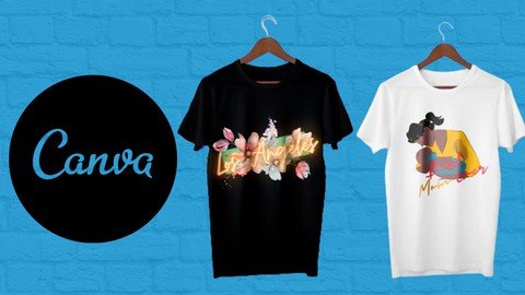 Canva T-Shirt Design From Beginner To Pro 2013