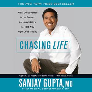 Chasing Life New Discoveries in the Search for Immortality to Help You Age Less Today [Audiobook]