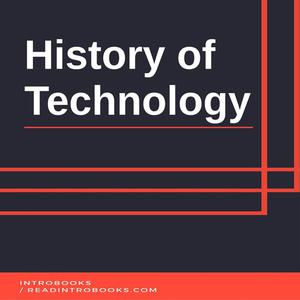 History of Technology by Introbooks Team