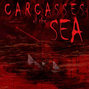 Carcasses of the Sea by Mace Styx