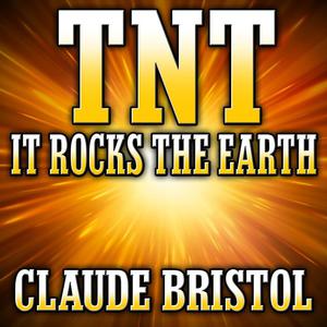 TNT by Claude Bristol
