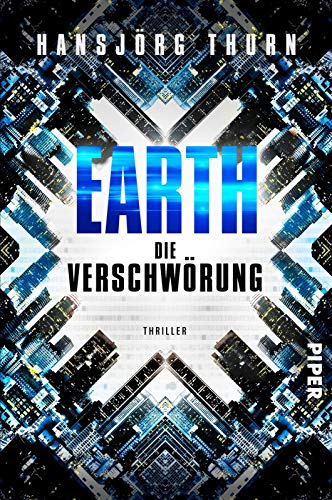 Cover: Hansjörg Thurn  -  Earth 1 – Die Verschwörung