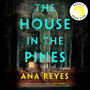 The House in the Pines A Novel [Audiobook]