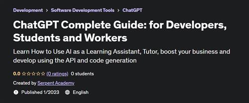 ChatGPT Complete Guide for Developers, Students and Workers - Udemy