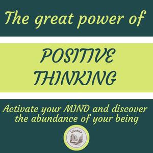 The Great Power Of Positive Thinking by LIBROTEKA