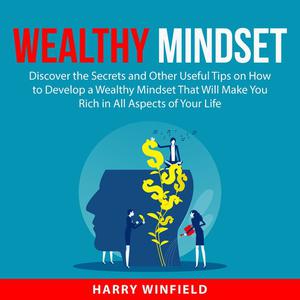 Wealthy Mindset by Harry Winfield