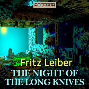 The Night of the Long Knives by Fritz Leiber