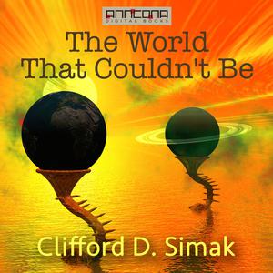 The World That Couldn't Be by Clifford Simak