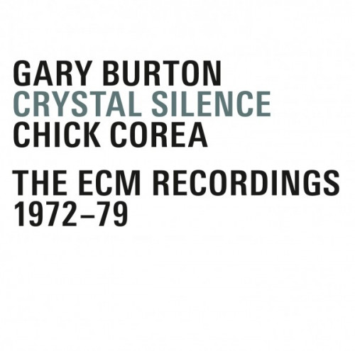 Gary Burton & Chick Corea - Crystal Silence: The ECM Recordings 1972-79 (2009) [4CD]Lossless