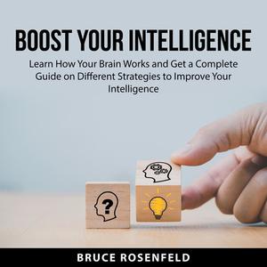 Boost Your Intelligence by Bruce Rosenfeld
