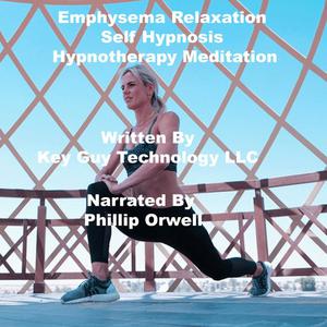 Emphysemia Self Hypnosis Hypnotherapy Meditation by Key Guy Technology LLC