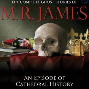 An Episode of Cathedral History by M.R.James