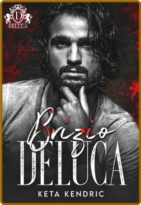 Brizio DeLuca  Savage Bloodline - Keta Kendric