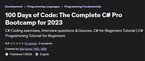 100 Days of Code The Complete C# Pro Bootcamp for 2023