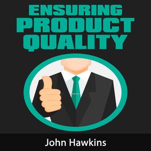 Ensuring Product Quality by John Hawkins