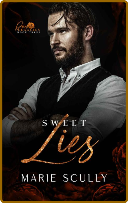 Sweet Lies (Dark Legacies Book - Marie Scully